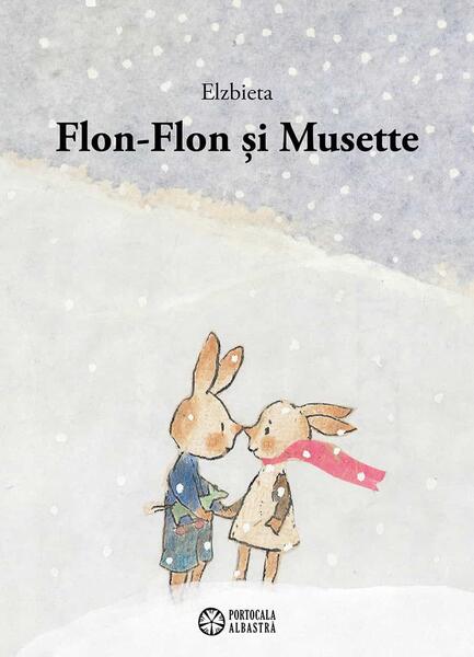 Flon-Flon și Musette - Hardcover - Elzbieta Violet - Portocala albastră