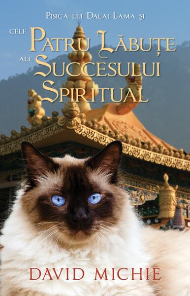 Pisica lui Dalai Lama și cele patru lăbuțe ale succesului spiritual - David Michie - Atman
