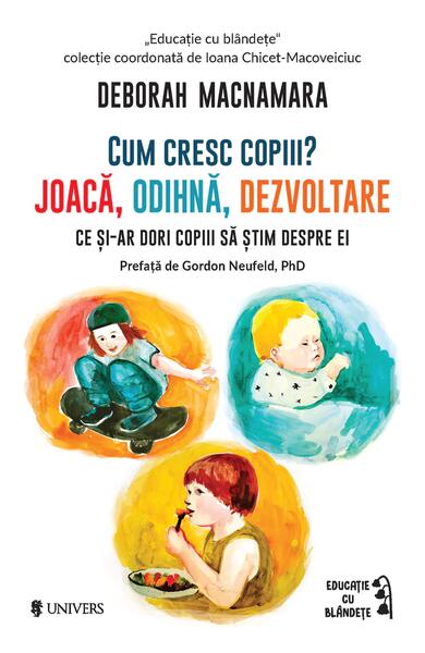Cum cresc copiii? - Deborah MacNamara - Univers