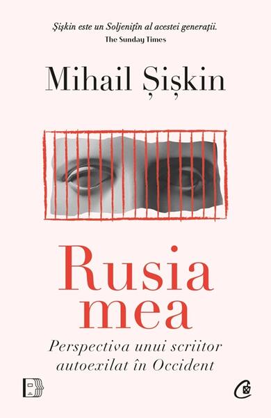 Rusia mea - Paperback brosat - Mihail Șișkin - Curtea Veche