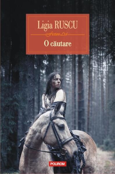 O căutare - Ligia Ruscu - Polirom