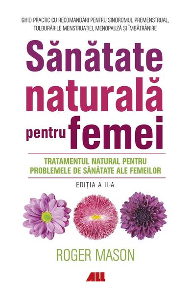 Sănătate naturală pentru femei - Roger Mason - All