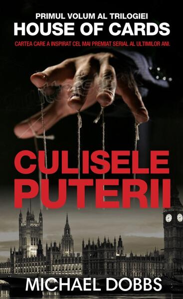 Culisele puterii - Michael Dobbs - RAO