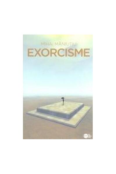 Exorcisme (RESIGILAT) - Mihai Măniuțiu - Bybliotek