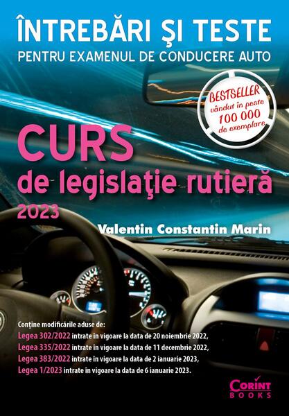 Curs de legislaţie rutieră 2023. Întrebări şi teste - Valentin Constantin Marin - Corint