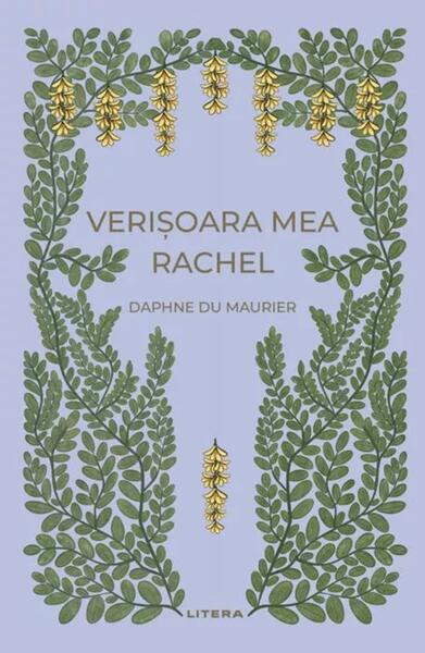 Verisoara mea Rachel (Vol. 32) - Hardcover - Daphne du Maurier - Litera