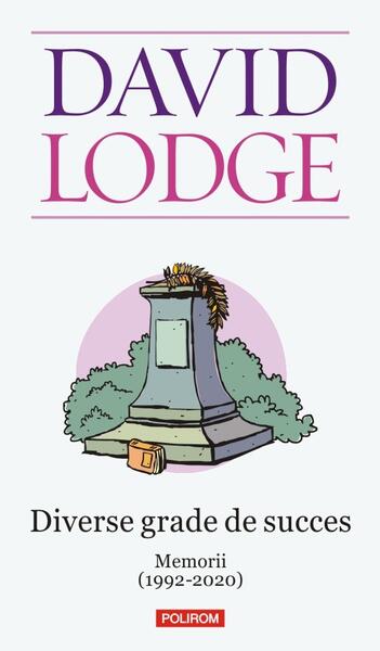 Diverse grade de succes - David Lodge - Polirom