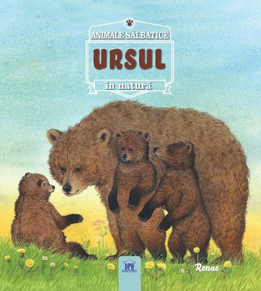 Ursul - Renée Rahir - Didactica Publishing House