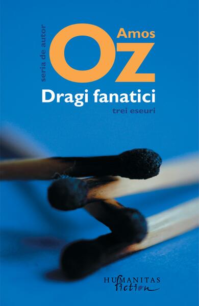 Dragi fanatici - Amos Oz - Humanitas Fiction