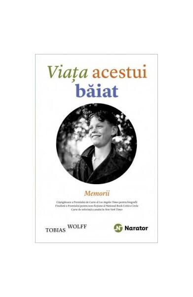 Viața acestui băiat. Memorii - Tobias Wolff - Publica