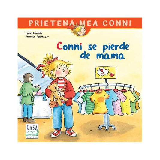 Conni se pierde de mama - Liane Schneider, Annette Steinhauer - Casa