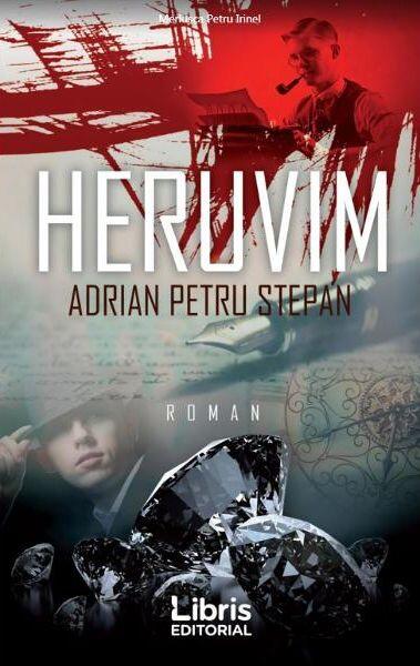Heruvim - Adrian Petru Stepan - Libris Editorial