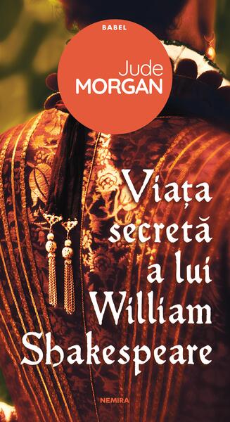 Viața secretă a lui William Shakespeare - Paperback brosat - Jude Morgan - Nemira