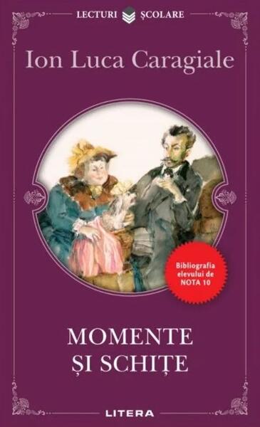 Momente şi schiţe - Ion Luca Caragiale - Litera