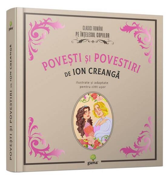 Povești și povestiri - Hardcover - Ion Creangă - Gama