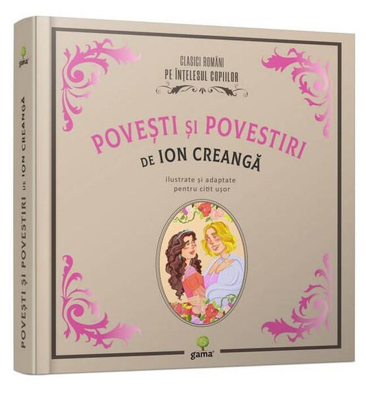 Povești și povestiri - Hardcover - Ion Creangă - Gama