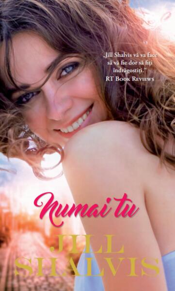 Numai tu - Jill Shalvis - Litera