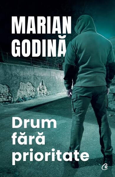 Drum fără prioritate - Marian Godină - Curtea Veche