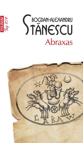 Abraxas - Bogdan-Alexandru Stănescu - Polirom