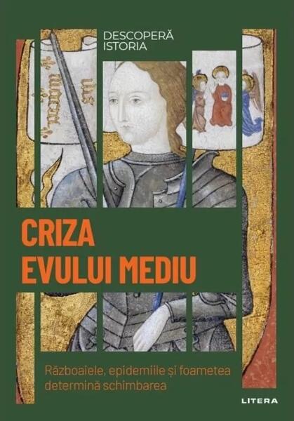 Criza Evului Mediu (Vol. 15) - Alvaro Lopez Franco, Gala Yague Narvaez - Litera