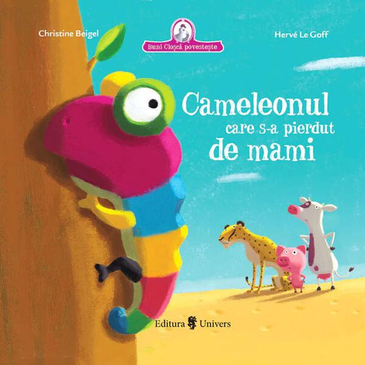 Cameleonul care s-a pierdut de mami - Christine Beigel - Univers