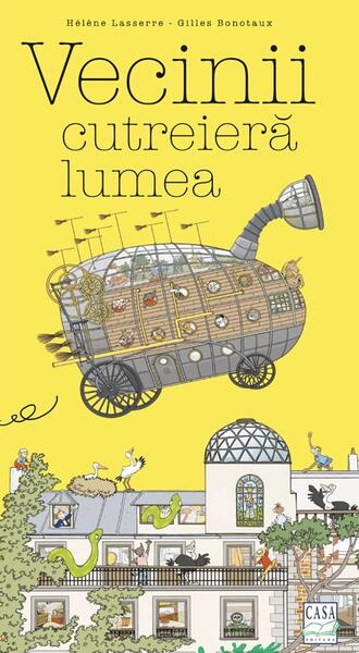 Vecinii cutreieră lumea (Vol. 4) - Helene Lasserre, Gilles Bonotaux - Casa