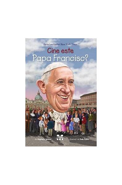 Cine este Papa Francisc? - Stephanie Spinner - Pandora M
