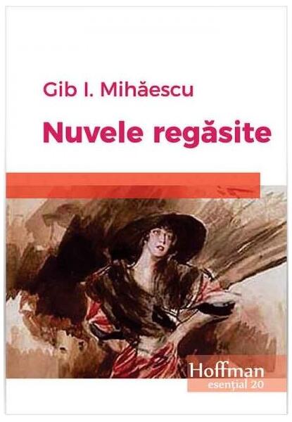 Nuvele regăsite - Gib I. Mihăescu - Hoffman