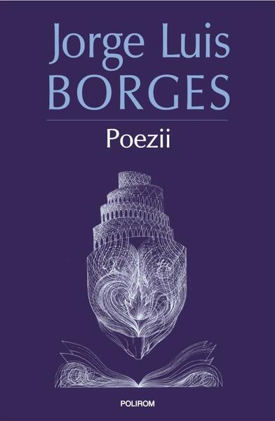 Poezii - Jorge Luis Borges - Polirom