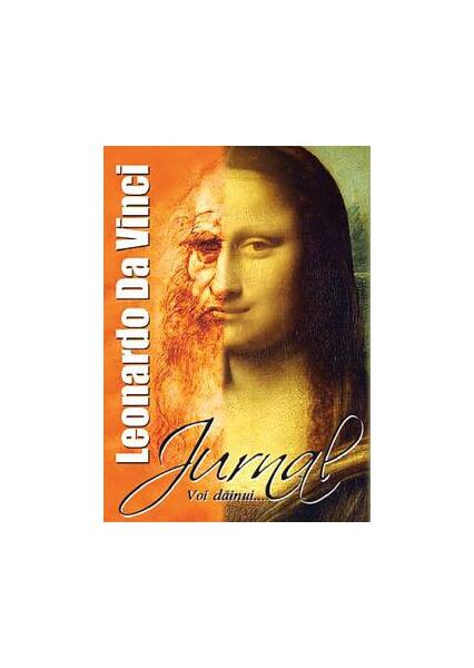Jurnal. Voi dăinui... - Leonardo da Vinci - Aldo Press