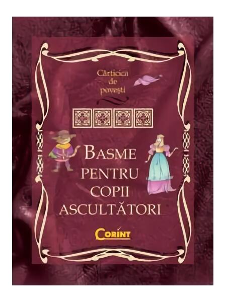 Basme pentru copii ascultători - Corint