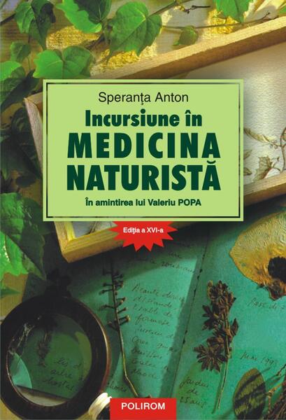 Incursiune în medicina naturistă: în amintirea lui Valeriu Popa - Speranţa Anton - Polirom