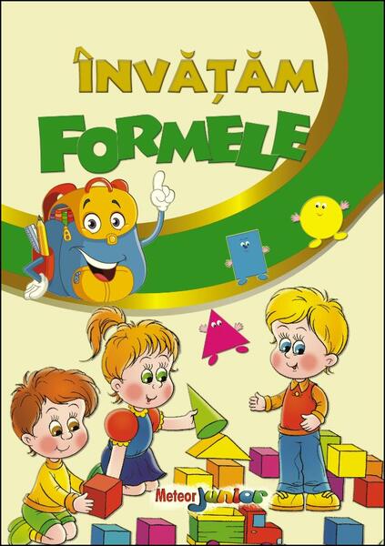 Învățăm formele - Roxana Geantă - Meteor Press