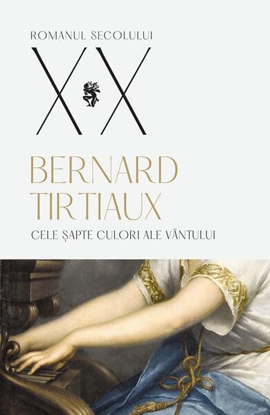 Cele șapte culori ale vântului - Bernard Tirtiaux - Univers