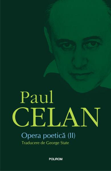 Opera poetică (Vol. 2) - Paul Celan - Polirom