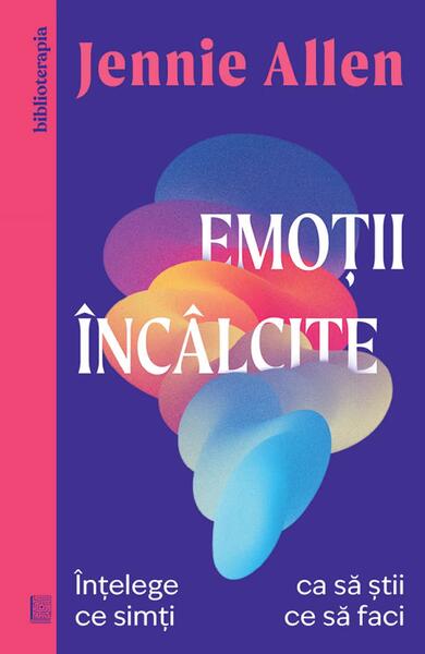 Emoții încâlcite - Paperback brosat - Jennie Allen - Curtea Veche