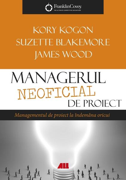 Managerul neoficial de proiect - James Woodal, Kory Kogon, Suzette Blakemore - All