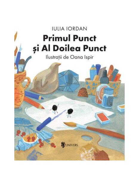 Primul Punct și Al Doilea Punct - Iulia Iordan - Univers