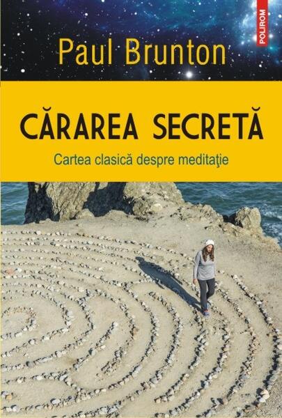 Cărarea secretă - Paul Brunton - Polirom