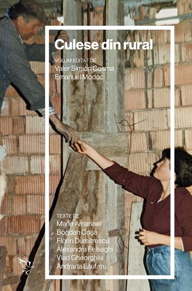 Culese din rural - Valer Simion Cosma, Emanuel Modoc - Universitatea Lucian Blaga Sibiu