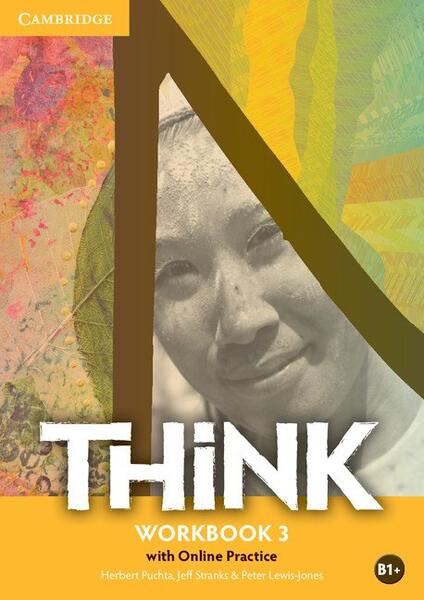 Think Level 3 Workbook with Online Practice B1+ - Herbert Puchta, Jeff Stranks, Peter Lewis-Jones - Cambridge