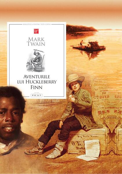 Aventurile lui Huckleberry Finn - Mark Twain