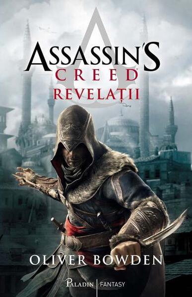 Revelații. Assassin's Creed (Vol. 4) - Oliver Bowden - Paladin