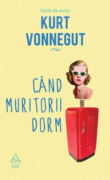 Când muritorii dorm - Kurt Vonnegut - Art