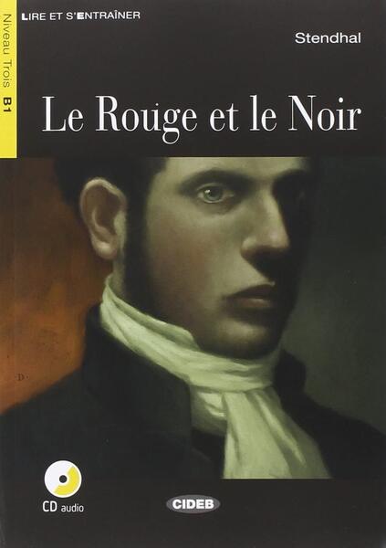 Le Rouge et le Noir + CD + App (Niveau Trois B1) - Stendhal - Black Cat Cideb