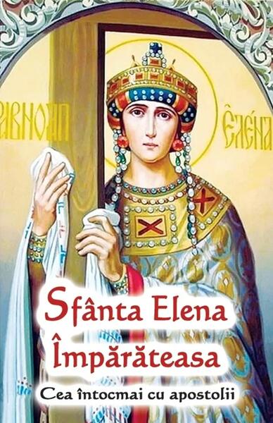 Sfânta Elena Împărăteasa - Ortodoxia