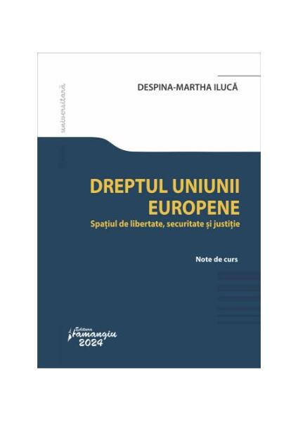 Dreptul Uniunii Europene - Despina-Martha Ilucă - Hamangiu