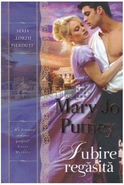 Iubire regăsită (Vol. 6) - Mary Jo Putney - Litera