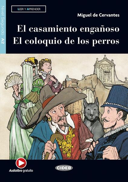 El casamiento engañoso - El coloquio de los perros, Black Cat Lectores españoles y recursos digitales, Audiolibro, A2 - Black Cat Cideb