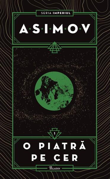 O piatră pe cer. Imperiul (Vol. 1) - HC - Isaac Asimov - Paladin